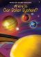 [Where Is... 01] • Where Is Our Solar System?